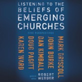 Listening to the Beliefs of Emerging Churches: Five Perspectives Audiobook [Download]