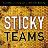 Sticky Teams: Keeping Your Leadership Team and Staff on the Same Page Audiobook [Download]