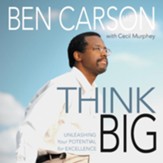 Think Big: Unleashing Your Potential for Excellence Audiobook [Download]