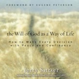 The Will of God as a Way of Life: How to Make Every Decision with Peace and Confidence Audiobook [Download]