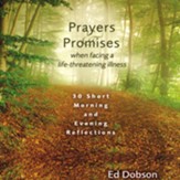 Prayers and Promises When Facing a Life-Threatening Illness: 30 Short Morning and Evening Reflections - Unabridged Audiobook [Download]