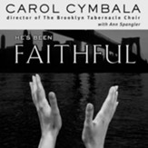 He's Been Faithful: Trusting God to Do What Only He Can Do - Abridged Audiobook [Download]