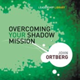 Overcoming Your Shadow Mission - Unabridged Audiobook [Download]