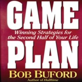 Game Plan: Winning Strategies for the Second Half of Your Life - Unabridged Audiobook [Download]