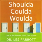 Shoulda, Coulda, Woulda: Release Regret, Find Your Future - Abridged Audiobook [Download]