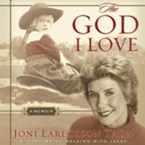 The God I Love: A Lifetime of Walking with Jesus - Unabridged Audiobook [Download]