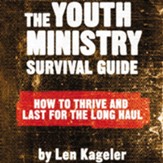 The Youth Ministry Survival Guide: How to Thrive and Last for the Long Haul - Unabridged Audiobook [Download]