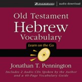 Old Testament Hebrew Vocabulary: Learn on the Go - Unabridged Audiobook [Download]