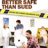 Better Safe than Sued: Keeping Your Students and Ministry Alive Audiobook [Download]