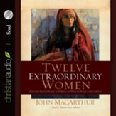 Twelve Extraordinary Women - Unabridged Audiobook [Download]