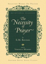 The Necessity of Prayer - Unabridged Audiobook [Download]