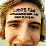 The Losers Club: Lessons from the Least Likely Heroes of the Bible Audiobook [Download]