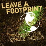 Leave a Footprint - Change The Whole World Audiobook [Download]