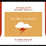 A Book You'll Actually Listen To: On Who is God? - Unabridged Audiobook [Download]