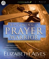 Becoming a Prayer Warrior - Unabridged Audiobook [Download]