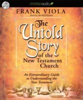 The Untold Story of the New Testament Church - Unabridged Audiobook [Download]