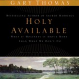 Holy Available: Surrendering to the Transforming Presence of God Every Day of Your Life - Unabridged Audiobook [Download]