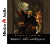 Benjamin Franklin: Autobiography - Unabridged Audiobook [Download]