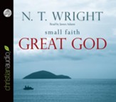 Small Faith, Great God Audiobook [Download]