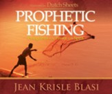 Prophetic Fishing: Evangelism in the Power of the Spirit - Unabridged Audiobook [Download]