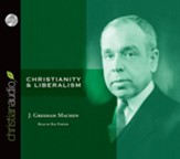 Christianity and Liberalism - Unabridged Audiobook [Download]