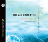 The Air I Breathe: Worship as a Way of Life - Unabridged Audiobook [Download]