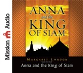 Anna and the King of Siam: The Book That Inspired the Musical and Film The King and I - Unabridged Audiobook [Download]