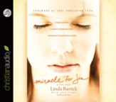 Miracle for Jen: A Tragic Accident, a Mother's Desperate Prayer, and Heaven's Extraordinary Answer - Unabridged Audiobook [Download]