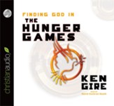 Finding God in the Hunger Games: Why the movie matters to the generation that will go through them. - Unabridged Audiobook [Download]