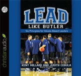 Lead Like Butler: Six Principles for Values-Based Leaders - Unabridged Audiobook [Download]