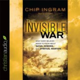 The Invisible War: What Every Believer Needs to Know About Satan, Demons, and Spiritual Warfare Audiobook [Download]