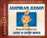 Adoniram Judson: Bound for Burma Audiobook [Download]