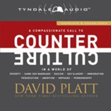 Counter Culture: A Compassionate Call to Counter Culture in a World of Poverty, Same-Sex Marriage, Racism, Sex Slavery, Immigration, Abortion, Persecution, Orphans and Pornography Audiobook [Download]