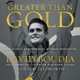 Greater Than Gold: From Olympic Heartbreak to Ultimate Redemption Audiobook [Download]
