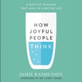 How Joyful People Think: 8 Ways of Thinking That Lead to a Better Life - Unabridged edition Audiobook [Download]