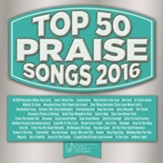 Top 50 Praise Songs 2016 [Music Download]