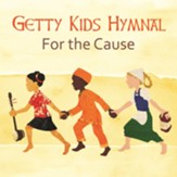 Getty Kids Hymnal - For The Cause [Music Download]