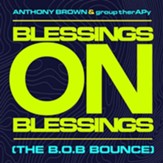 Blessings On Blessings (The B.O.B. Bounce) [Music Download]