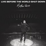 Live Before the World Shut Down - EP [Music Download]