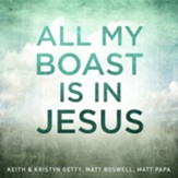 All My Boast Is In Jesus [Music Download]