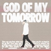God Of My Tomorrow [Music Download]