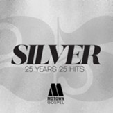 Silver: 25 Years 25 Hits [Music Download]