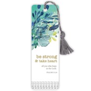 Be Strong And Take Heart Bookmark With Tassel