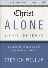 Christ Alone Video Lectures: A Complete Course on the Doctrine of Christ