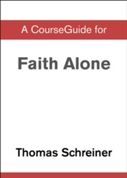 Course Guide for Faith Alone