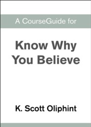 Course Guide for Know Why You Believe