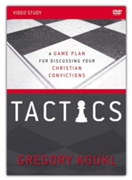 Tactics Video Study: A Game Plan for Discussing Your Christian Convictions