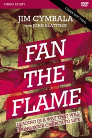 Fan the Flame Video Study: Leading in a Way That Will Bring Your Church to Life
