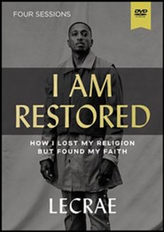 I Am Restored Video Study : How I Lost My Religion but Found My Faith