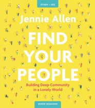 Find Your People Study Guide plus Streaming Video: Building Deep Community in a Lonely World